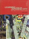 SHELTON, Barrie - Learning from the Japanese City - West Meets East in Urban Design