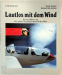 Frank Franke - Lautlos mit dem Wind Barron Hilton Cup. Der größte Segelflugwettbewerb der Welt