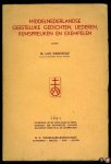 INDESTEGE, Luc - Middelnederlandse Geestelijke Gedichten, Liederen, Rijmspreuken en Exempelen. Uitgegeven naar een pas ontdekt handschrift van het einde der 15de eeuw, afkomstig uit het Windesheimer klooster 'Ter Noot Gods' te Tongeren. Met 4 afbeeldingen.