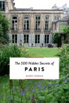 Marie Farman - (1) The 500 Hidden Secrets Of Paris