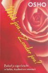 Osho - Met jou - zonder jou ?