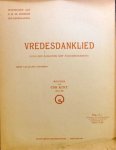 Kint, Cornelis: - Vredesdanklied voor een zangstem met pianobegeleiding. Op. 20. Tekst van Jeanny Couperus