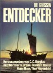 Bergius C.C.  Herausgegeben  mit Werher von Braun und Heinrich Harrer & Hans Hass mit Thor Heyerdahl. - Die großen Entdecker