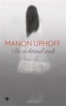Uphoff, Manon - De ochtend valt / novelle