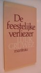 Gruwez Luuk - De feestelijke verliezer Gruwez Luuk - De feestelijke verliezer