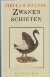 Haasse, Hella S. - Zwanen schieten.