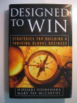 Yoshihara, Hiroaki - Designed to Win / Strategies for Building a Thriving Global Business