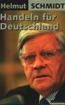 Helmut Schmidt - Handeln für Deutschland