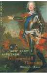 Kraszewski, Jozef Ignacy - Feldmarschall Flemming