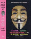 Coleman, Gabriella - Hacker, Hoaxer, Whistleblower, Spy: The man faces of anonymus