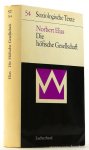 ELIAS, N. - Die höfische Gesellschaft. Untersuchungen zur Soziologie des Königtums und der höfischen Aristokratie. Mit einer Einleitung: Soziologie und Geschichtswissenschaft.
