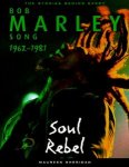 Sheridan, Maureen - Bob Marley / The Stories Behind Every Song 1962-1981 Soul Rebel