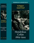 H. Langeveld - Schipper naast God- Hendrikus Colijn 1869-1944 Deel II 1933-1944