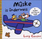 Lucy Cousins - Muske is underweis