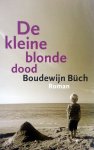 Büch, Boudewijn - De kleine blonde dood (Ex.2)