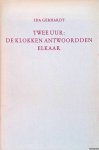Gerhardt, Ida - Twee uur: de klokken antwoordden elkaar