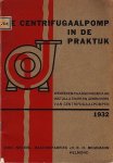 (WILMINK, Machiel). Machinefabriek E.H. BEGEMANN, Helmond - De centrifugaalpomp in de praktijk. Wenken en raadgevingen aan installateurs en gebruikers van centrifugaalpompen.