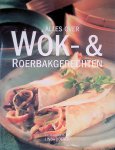 Doeser, Linda & Hariette Lanzer (redactie) - Alles over wok- en roerbakgerechten