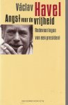 Havel, Václav - Angst voor de vrijheid, redevoeringen van een president