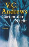 Andrews, V.C. - Gärten der Nacht. Das Erbe von Foxworth Hall 1. Roman