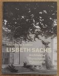 HARTMANN SCHWEIZER, RAHEL. - Lisbeth Sachs.  Architektin, Forscherin, Publizistin.
