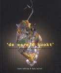 Holtrop, Roelf / Morren, Hans - De wereld kookt. Mediterraan keukenwerkboek in tijden van globalisering. Holtrop, Roelf / Morren, Hans - De wereld kookt. Mediterraan keukenwerkboek in tijden van globalisering.