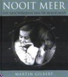 Martin Gilbert, Michelle Pickering, Jantsje Post - Nooit meer: Een geschiedenis van de holocaust