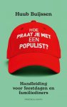 Huub Buijssen - Hoe Praat Je Met Een Populist?