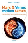John Gray, Barbara Annis - Mars en Venus werken samen de blinde vlekken bij mannen en vrouwen in de zakenwereld
