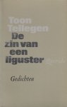 Tellegen, Toon - De zin van een liguster.