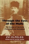 ELPELEG, Zvi - Through the Eyes of the Mufti. The Essays of Haj Amin. Translated and Annotated by.