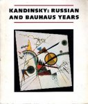 Poling, Clark V. - Kandinsky : Russian and Bauhaus years, 1915-1933.
