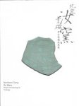 Kobayashi Hitosi: - Northern Song Ru Ware. Recent Archaeological Findings.