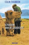 Thubron, Colin - Schaduw van de Zijderoute
