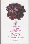 LOBO ANTUNES, ANTONIO (1942) - Fado Alexandrino