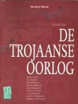 Wood, Michael - Op zoek naar de Trojaanse Oorlog.