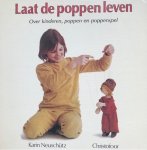 K. Neuschutz - Laat De Poppen Leven