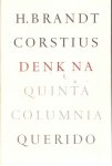 BRANDT CORSTIUS, H. - Denk na. Quinta Columnia.