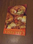 Casa Fiesta - Casa Fiesta. Tex-Mex entertaining cookbook