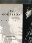  - JIM MORRISON - Dark Star - Dylan Jones - uitg. Bloomsbury, 191 blz.