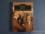 Ginette Desmet. - Archiefbeelden. Gent. Deel IV: Gebeurtenissen in een volks leven.