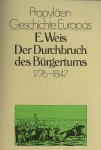 E. Weis. - Der Durchbruch des Burgertums : 1776 - 1847. E. Weis. - Der Durchbruch des Burgertums : 1776 - 1847.