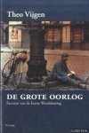 Vijgen, Theo - De grote oorlog. Facetten van de Eerste Wereldoorlog