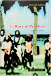 Sahlins, Marshall - Culture in Practice Selected Essays