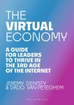 Jeremy Denisty 288519, Dado Van Peteghem 235324 - The Virtual Economy A guide for leaders to thrive in the 3rd age of the Internet
