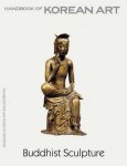 Youngsook Pak - Buddhist Sculpture (Handbook of Korean Art)
