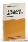 Ammassari, Antonio. - La religione dei patriarchi studi biblici.