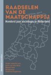 Jurre van den Berg ; Marcel Ham ; Rie Bosmans ; Godfried Engbersen - De raadselen van de maatschappij