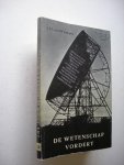 Wieringen, J.H.van - De wetenschap vordert. Deel 1: archeologie, prehistorie, astronomie etc.