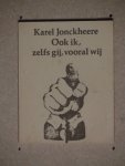 Jonckheere, Karel - Ook ik, zelfs gij, vooral wij